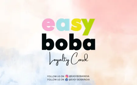 Easy Boba Expands Footprint in India with New Loyalty Card Initiative and Ongoing Business Growth