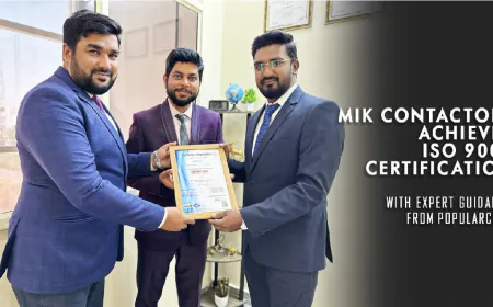MIK Contractors Achieves ISO 9001 Certification with Expert Guidance from PopularCert