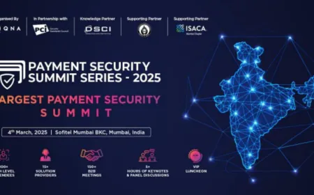 Mumbai to Host Payment Security Summit and Awards 2025: A Global Benchmark in Digital Transaction Safety
