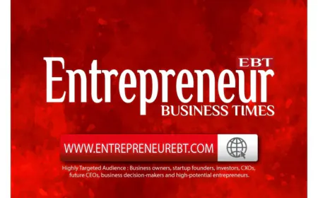 Entrepreneur Business Times Seeks Sponsors and Partners for Premium Business Publishing Venture
