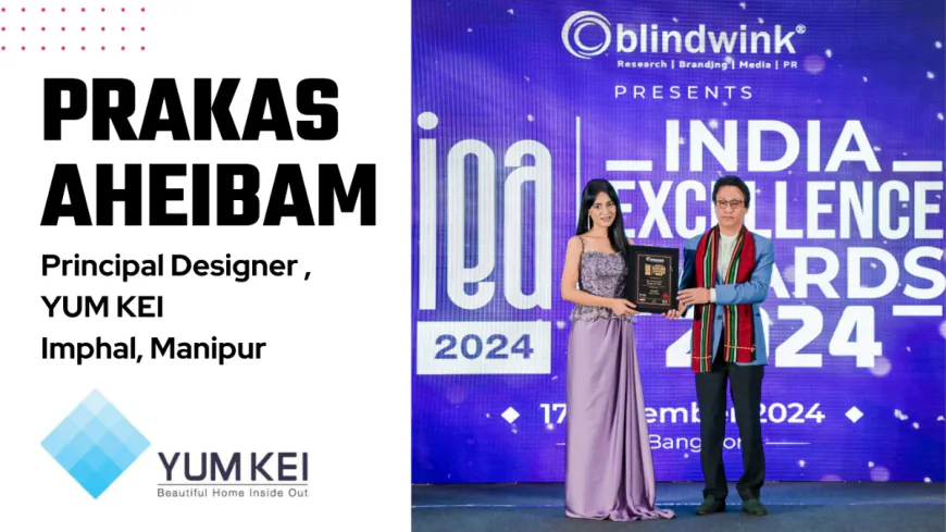 Prakas Aheibam and YUM KEI – Redefining Design in Manipur