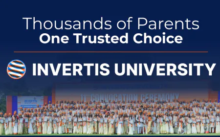 Why Parents Trust Invertis University for Their Children’s Future