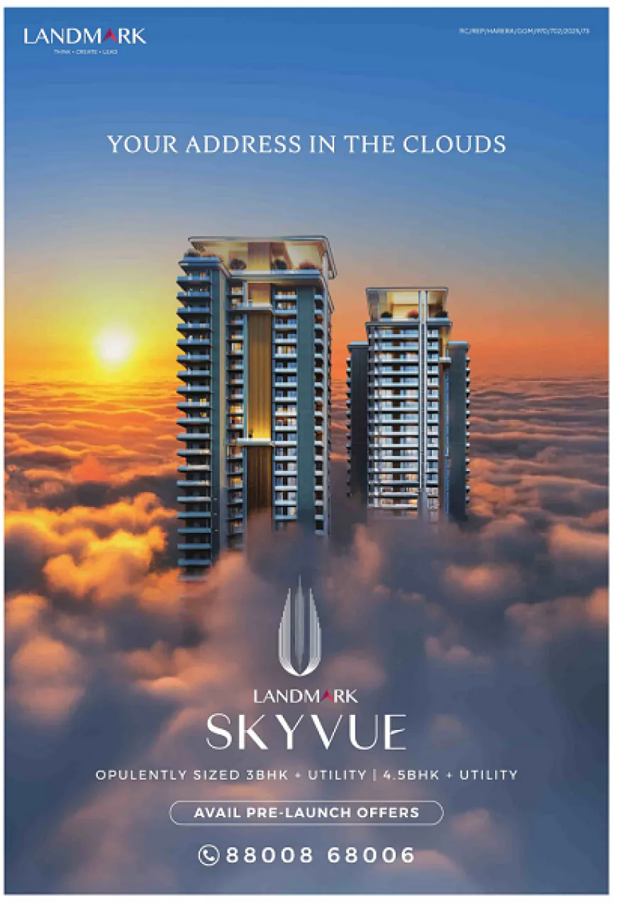 Landmark Group Unveils "Landmark SKYVUE - The Address in the Clouds", a Luxury Residential Project on Dwarka Expressway