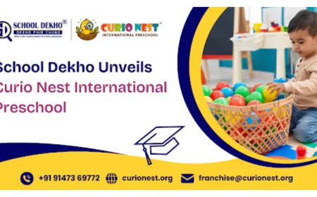 School Dekho Unveils Curio Nest International Preschool: A Global Standard Early Education in India