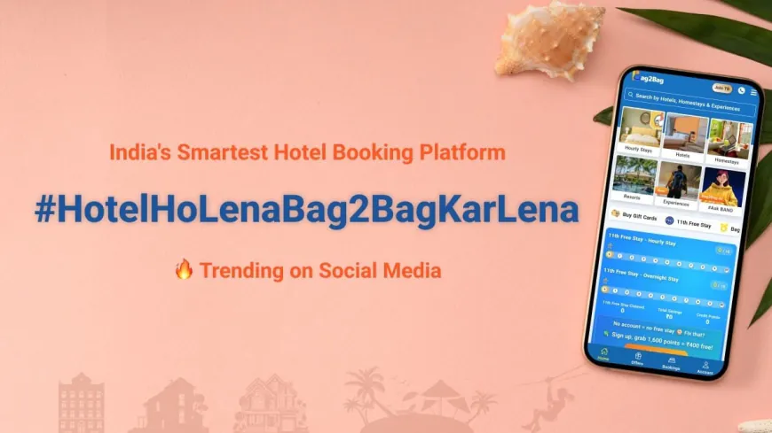 Bag2Bag’s New Brand Push Invites India to ‘Hotel Ho Lena, Bag2Bag Kar Lena’