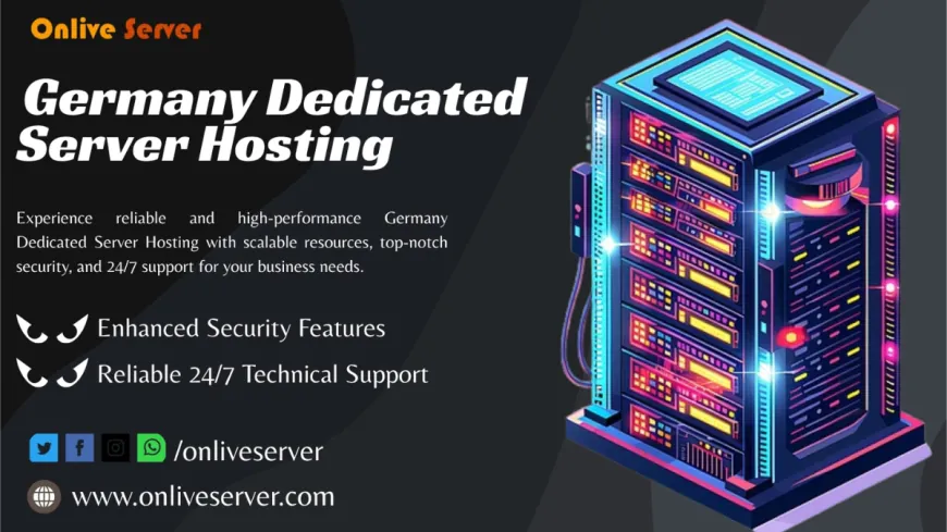 Onlive Server Launches Reliable Germany Dedicated Server Hosting with Enhanced Speed and Security for Enterprises