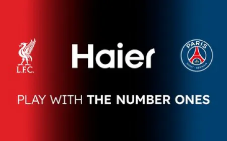 HAIER SIGNS NEW PARTNERSHIPS IN THE WORLD OF FOOTBALL WITH LIVERPOOL FOOTBALL CLUB AND PARIS SAINT-GERMAIN