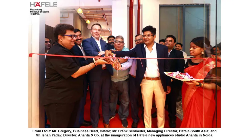 Hafele Expands North India Presence with the Launch of Its New Appliances Studio – Ananta in Noida