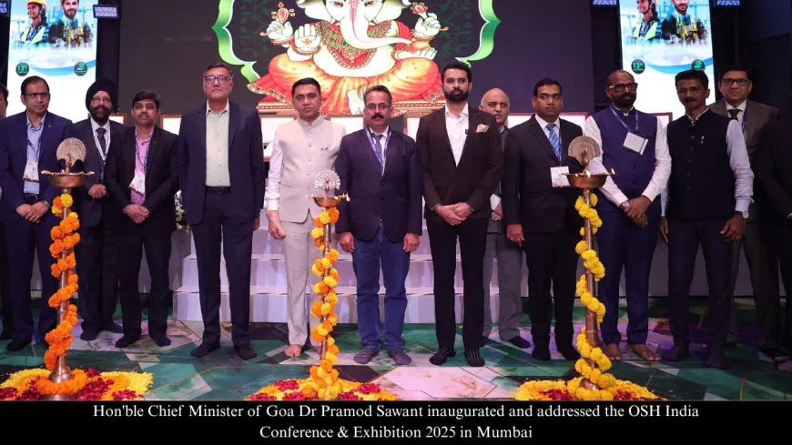 Occupational Safety is a Moral Responsibility, Not Just Compliance: Goa CM Dr. Pramod Sawant at OSH India 2025