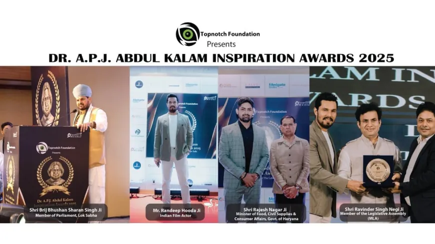 Topnotch Foundation Acknowledged and Felicitated the Winners of the DR. A.P.J. ABDUL KALAM INSPIRATION AWARDS 2025