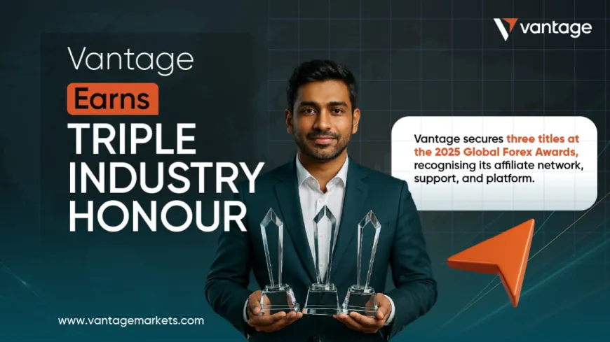 Vantage Wins Three Honours at the 2025 Global Forex Awards – Retail