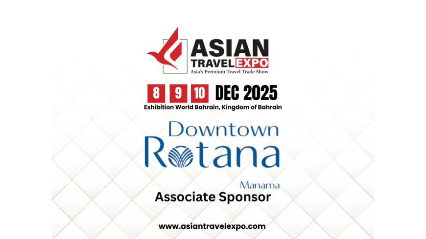 Asian Travel Expo 2025 Welcomes Downtown Rotana as Associate Sponsor