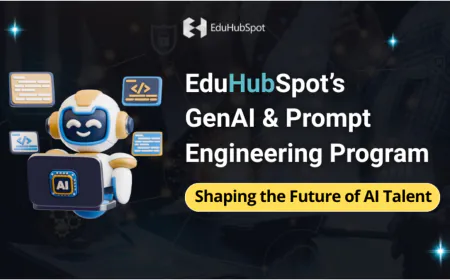 EduHubSpot’s GenAI & Prompt Engineering Program: Shaping the Future of AI Talent