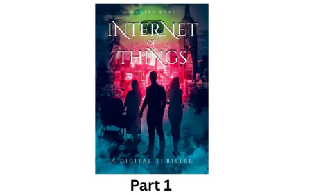 The First Sci-Fi Thriller Based on Internet of Things and Artificial Intelligence Gets Part 2: Internet of Dangerous Things