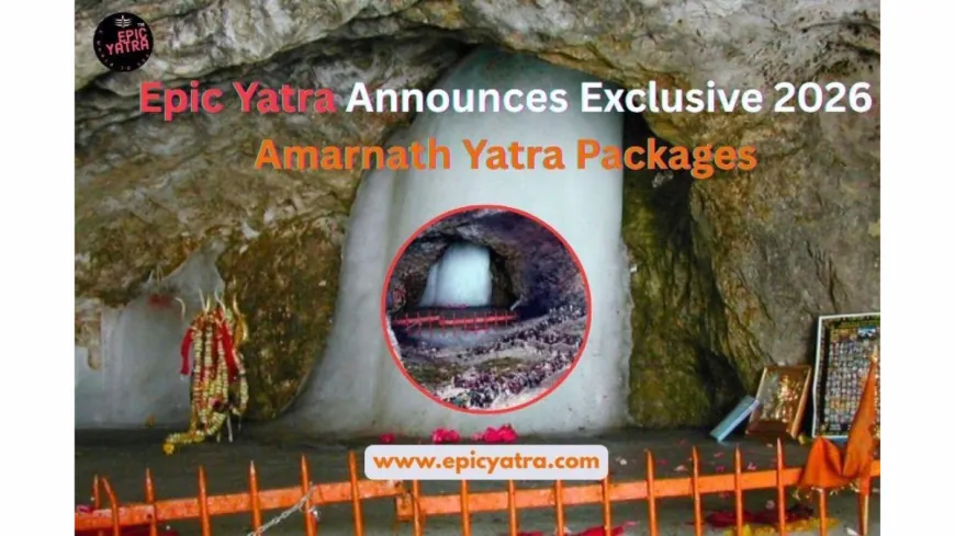 Epic Yatra Announces Exclusive 2026 Amarnath Yatra Packages