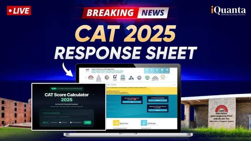 CAT Response Sheet 2025 Live Update: Calculate Your CAT Score & Percentile Instantly