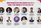 Global Titan: Company of the Year 2025-26 and Indian Business Excellence Awards 2025-26