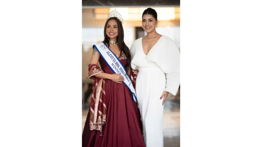 Elevitta Mrs India World Hosts Grand Sashing Ceremony for Rinima Borah Agarwal, India’s Mrs World 2026 Representative