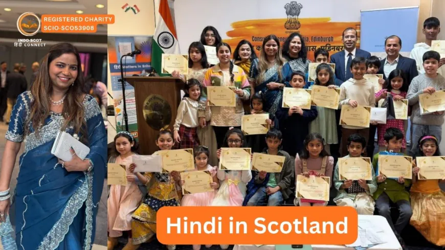 Hindi Finds a Home in Scotland: Mrs Poonam Prajapati’s Indo‑Scot Hindi Connect Empowers Diaspora