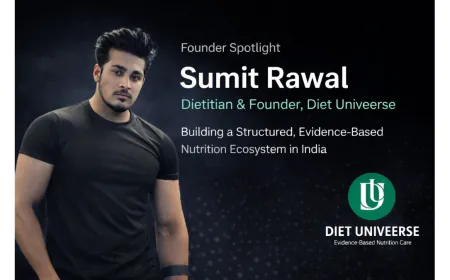 Sumit Rawal, Dietitian and Founder of Diet Univeerse, Building a Structured Nutrition Ecosystem in India