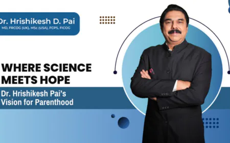 Redefining Parenthood: How Dr. Hrishikesh Pai is Shaping the Future of IVF and Fertility Care in India
