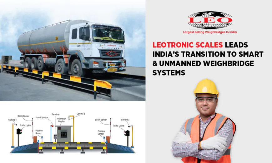 Leotronic Scales Leads India’s Transition to Smart and Unmanned Weighbridge Systems