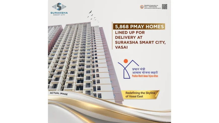 5868 PMAY units lined up for delivery at Suraksha Smart City, Vasai