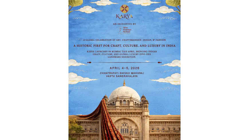 KĀRYA: India’s First Museum-Scale Fashion & Craft Platform Launches in Mumbai This April