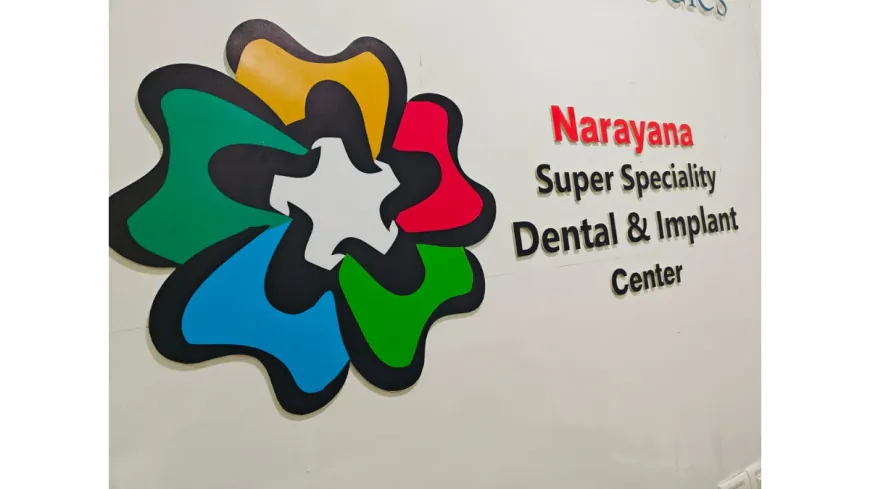 Redefining Trust in Specialist-Led Dental Care in Bangalore: The Narayana Dental Approach
