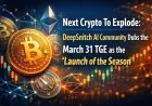 Next Crypto To Explode in Q2: DeepSnitch AI Community Dubs the March 31 TGE as the ‘Launch of the Season’, ETH at USD 2.1K, XRP Tests USD1.45