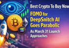 Best Crypto To Buy Now: FOMO for DeepSnitch AI Goes Parabolic As Presale Ends March 31, 11 AM (UTC), XRP and SOL Stabilize